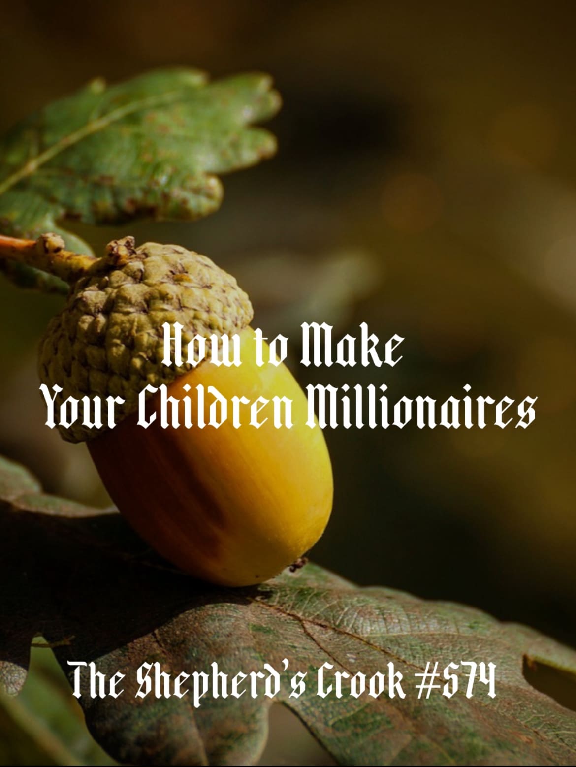 #574 How TO Make Your Children Millionaires